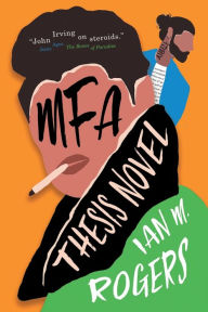 Title: MFA Thesis Novel, Author: Ian M. Rogers