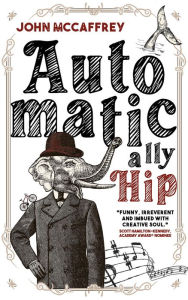 Title: Automatically Hip, Author: John McCaffrey