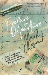 Ebook gratis nederlands downloaden Prepare for Departure: Notes on a single mother, a misfit son, inevitable mortality and the enduring allure of frequent flyer miles by Mark Chesnut iBook CHM