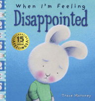 Download books from google books free mac When I'm Feeling Disappointed: 15th Anniversary Edition 9781925970517