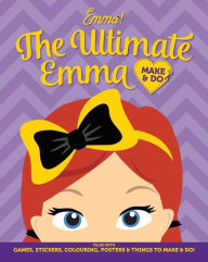 Free digital electronics books download The Wiggles Emma! The Ultimate Emma Make & Do RTF iBook by The Wiggles English version 9781925970739