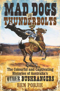 Title: Mad Dogs and Thunderbolts, Author: Ben Pobjie