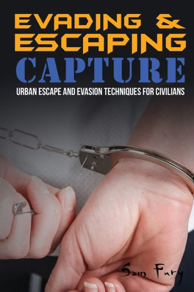 Evading and Escaping Capture: Urban Escape and Evasion Techniques for Civilians