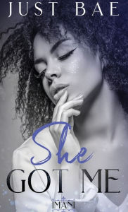 Title: She Got Me: Imani, Author: Just Bae