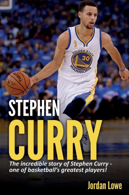 Stephen Curry: The incredible story of Stephen Curry - one of ...