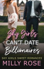 Shy Girls Can't Date Billionaires: YA Enemies-to-Lovers Billionaire Sweet Romance