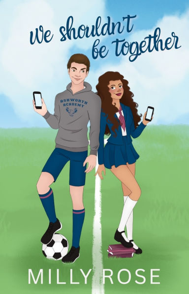 We Shouldn't Be Together: Hate-to-Love Forced Proximity Soccer Sports Romance