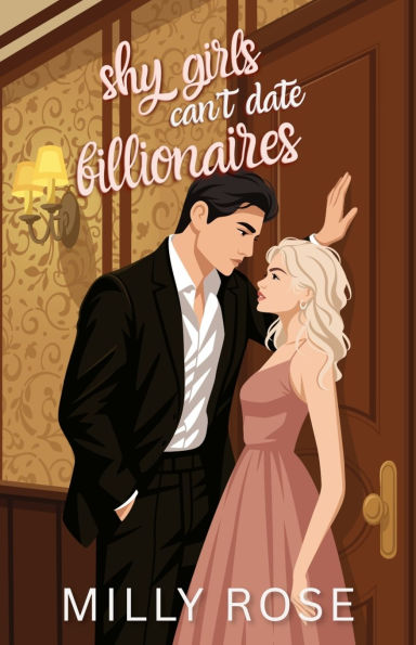 Shy Girls Can't Date Billionaires: YA Romance Illustrated Cover Edition