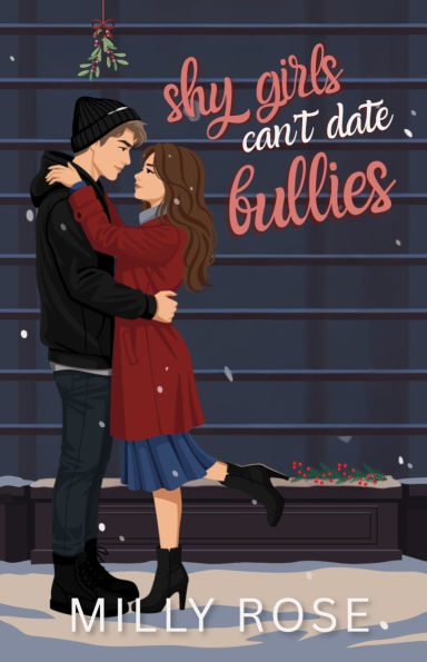 Shy Girls Can't Date Bullies: Ya Romance Illustrated Cover Edition