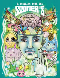 Title: A Coloring Book For Stoners - Stress Relieving Psychedelic Art For Adults, Author: Alex Gibbons