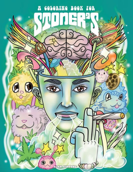 A Coloring Book For Stoners - Stress Relieving Psychedelic Art Adults