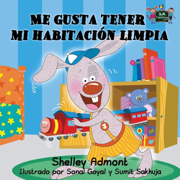 I Love to Keep My Room Clean (Spanish Book for Kids): Me gusta tener mi habitaci�n limpia