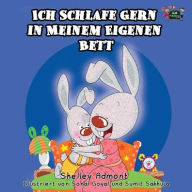 Title: Ich Schlafe Gern in Meinem Eigenen Bett: I Love to Sleep in My Own Bed (German Edition), Author: Shelley Admont