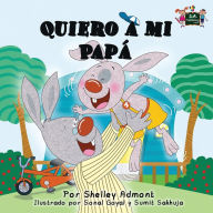 Title: Quiero a mi Papá: I Love My Dad (Spanish Edition), Author: Shelley Admont