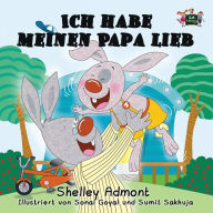 Title: Ich habe meinen Papa lieb: I Love My Dad (German Edition), Author: Shelley Admont