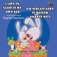 Title: I Love to Sleep in My Own Bed - Ich Schlafe Gern in Meinem Eigenen Bett: English German Bilingual Edition, Author: Shelley Admont