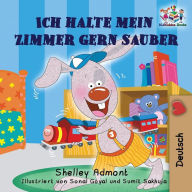 Title: Ich halte mein Zimmer gern sauber: I Love to Keep My Room Clean (German Edition), Author: Shelley Admont