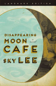 Title: Disappearing Moon Cafe, Author: SKY Lee