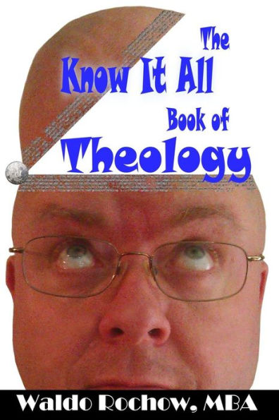 The Know It All Book of Theology