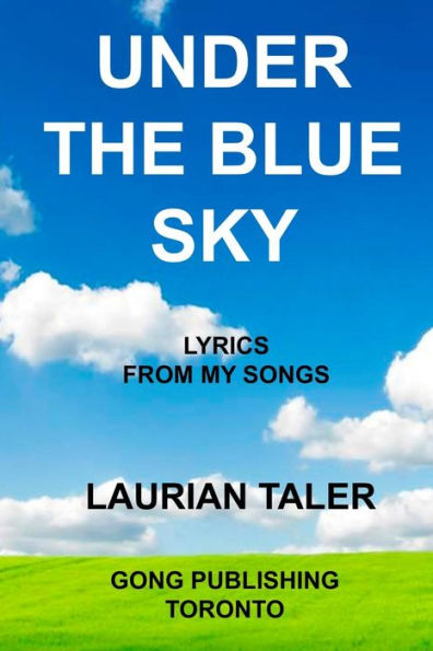 Under the Blue Sky: Lyrics from my Songs