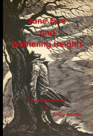 Title: Jane Eyre and Wuthering Heights, Author: Charlotte Bronte