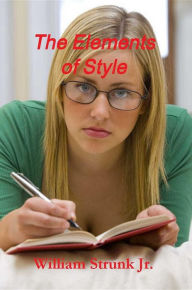 Title: The Elements of Style: The Original Edition, Author: William Strunk