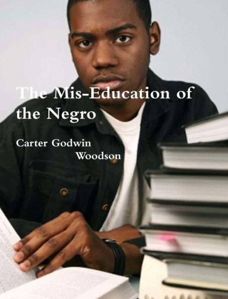 The Mis-Education of the Negro