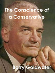 Title: Conscience of a Conservative, Author: Barry M. Goldwater