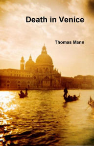 Title: Death in Venice, Author: Thomas Mann