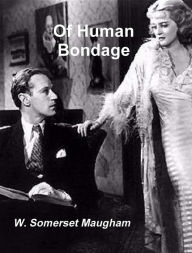 Title: Of Human Bondage, Author: W. Somerset Maugham