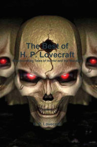 Title: The Best of H. P. Lovecraft: Bloodcurdling Tales of Horror and the Macabre, Author: H. P. Lovecraft