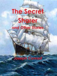 Title: The Secret Sharer and Other Stories, Author: Joseph Conrad