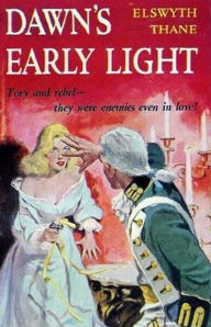 Title: Dawn's Early Light, Author: Elswyth Thane