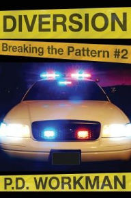 Title: Diversion, Breaking the Pattern #2, Author: P. D. Workman