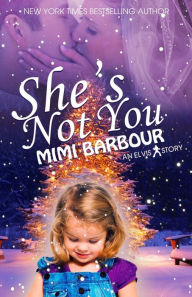 Title: She's Not You, Author: Mimi Barbour