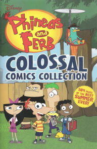 Title: Disney Phineas and Ferb Colossal Comics Collection, Author: Disney