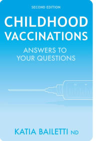 Title: Childhood Vaccinations: Answers to Your Questions, Author: Katia Bailetti