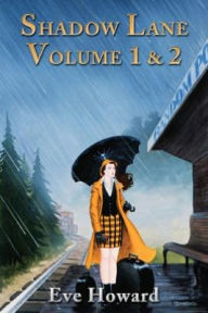 Title: Shadow Lane Volume 1 and 2: The Romance of Discipline, Spanking, Sex, B&D and Anal Eroticism in a Small New England Village, Author: Eve Howard