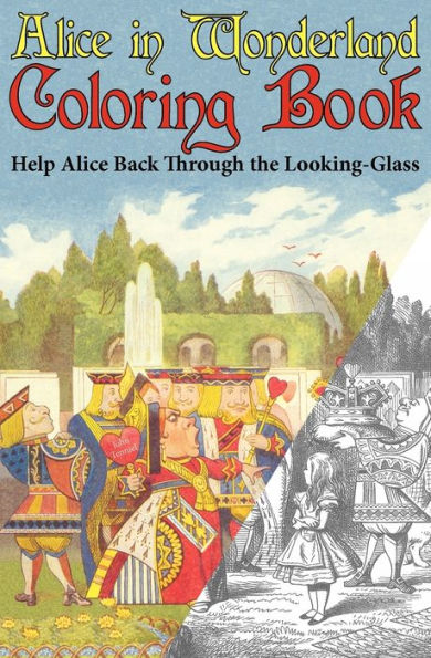 Alice in Wonderland Coloring Book: Help Alice Back Through the Looking-Glass (Abridged) (Engage Books)