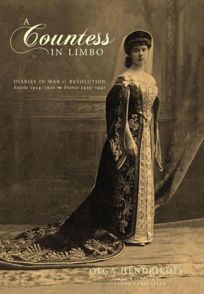 A Countess in Limbo: Diaries in War & Revolution; Russia 1914-1920, France 1939-1947
