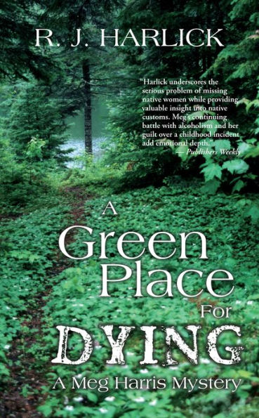 A Green Place for Dying: Meg Harris Mystery
