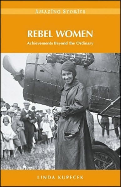 Rebel Women: Achievements Beyond the Ordinary