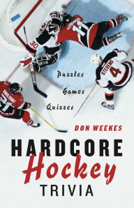 Title: Hardcore Hockey Trivia, Author: Don Weekes