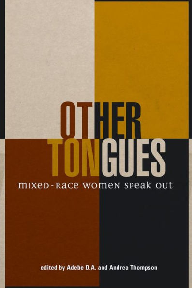 Other Tongues: Mixed-Race Women Speak Out