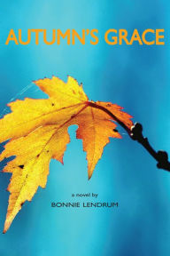 Title: Autumn's Grace, Author: Bonnie Lendrum