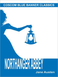 Title: Northanger Abbey (Coscom Blue Banner Classics), Author: Jane Austen