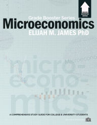 Title: Microeconomics - Grade Booster Series, Author: Elijah M. James