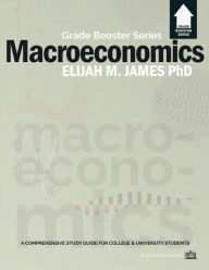 Title: Macroeconomics - Grade Booster Series, Author: Elijah M. James