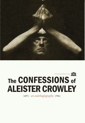 The Confessions of Aleister Crowley - Hardcover