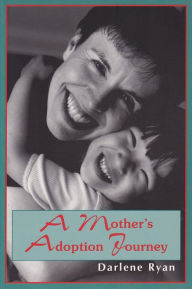 Title: A Mother's Adoption Journey, Author: Darlene Ryan